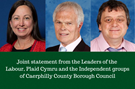 ​Joint statement from the Leaders of the Labour, Plaid Cymru and the Independent groups of Caerphilly County Borough Council.